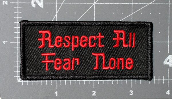 RESPECT ALL FEAR NONE PATCH