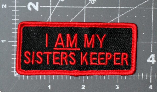 I AM MY SISTERS KEEPER PATCH RED ON BLACK